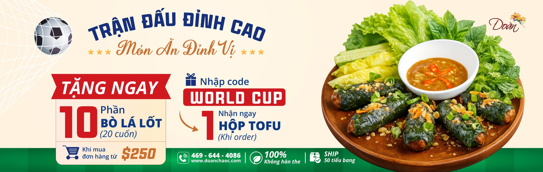 Khuyến mãi World Cup Đoàn Chả Ốc: mỗi $250 tặng 10 phần Bò Lá Lốt, 20 cuốn, cùng quà TOFU tùy chọn