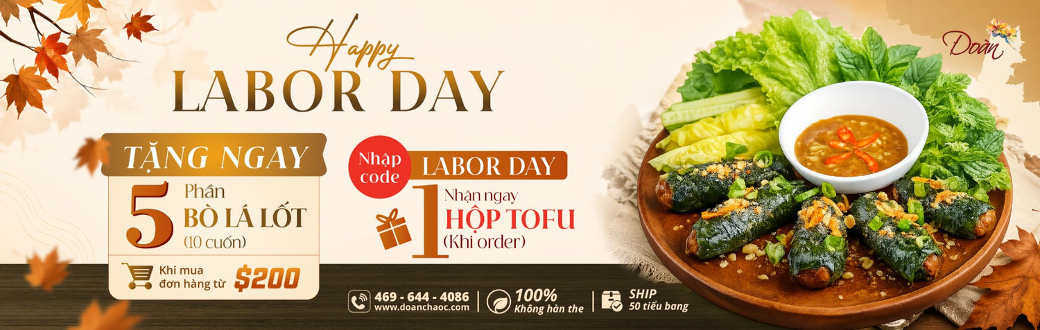 Khuyến mãi Labor Day Đoàn Chả Ốc: mỗi $200 tặng 5 phần Bò Lá Lốt (10 cuốn), nhập code LABOR DAY nhận 1 hộp TOFU